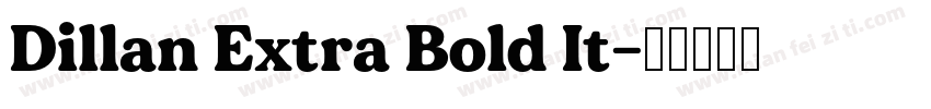 Dillan Extra Bold It字体转换